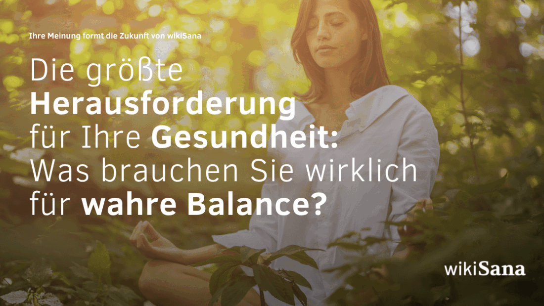 Die größte Herausforderung für Ihre Gesundheit: Was brauchen Sie wirklich für wahre Balance?